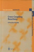 Crosscoupling Reactions A Practical Guide 1st Edition Tamao Kohei