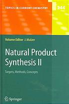 Natural Products Synthesis Ii Targets Methods Concepts 1st Edition Thilo J Heckrodt