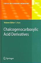 Chalcogenocarboxylic Acid Derivatives 1st Edition Osamu Niyomura