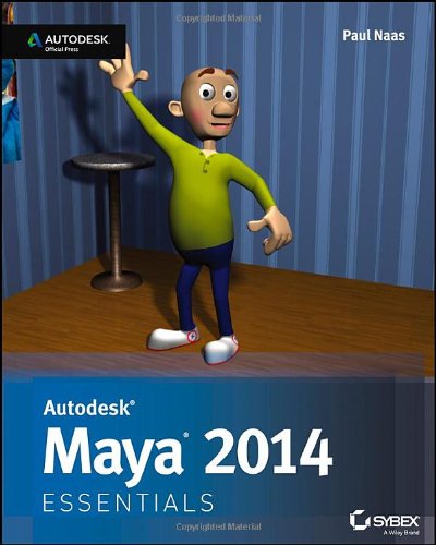 Autodesk Maya 2014 Essentials Autodesk Official Press Paul Naas