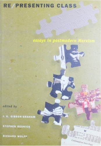 Representing Class Essays In Postmodern Marxism J K Gibsongraham