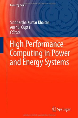 High Performance Computing In Power And Energy Systems 1st Edition Djalma M Falcao