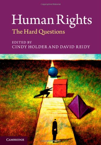 Human Rights The Hard Questions Cindy Holder David Reidy