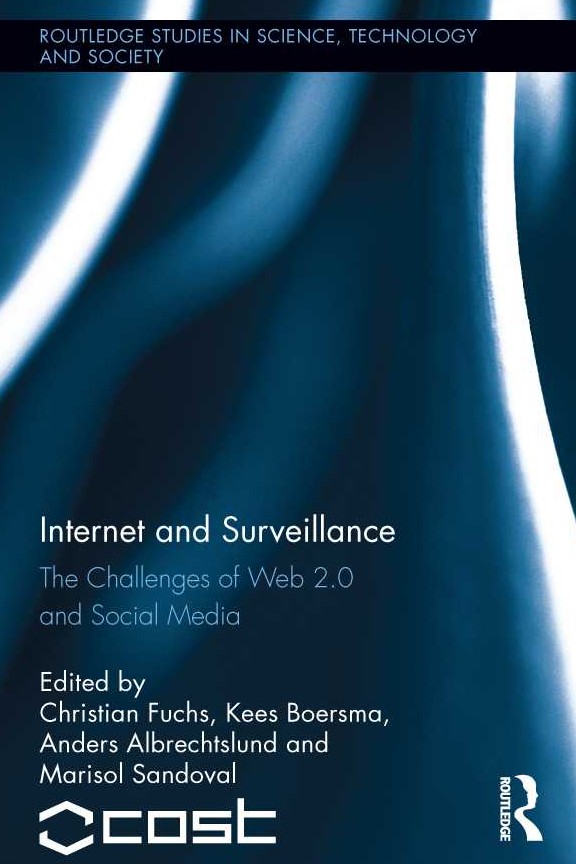 Internet And Surveillance The Challenges Of Web 20 And Social Media Christian Fuchs