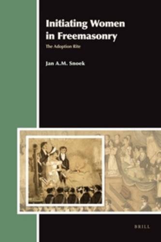 Initiating Women In Freemasonry Jan A M Snoek
