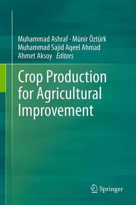 Crop Production For Agricultural Improvement 1st Edition Muhammad Ashraf