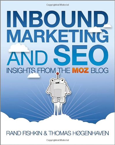 Inbound Marketing And Seo Insights From The Moz Blog 1st Edition Rand Fishkin