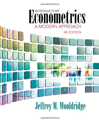 Introductory Econometrics A Modern Approach 5th Edition Jeffrey M Wooldridge