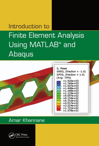 Introduction To Finite Element Analysis Using Matlab And Abaqus Amar Khennane