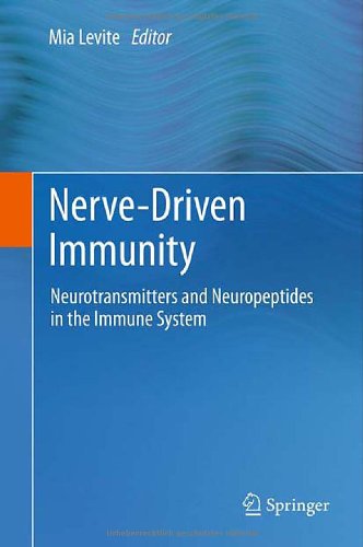 Nervedriven Immunity Neurotransmitters And Neuropeptides In The Immune System 2012th Edition Mia Levite