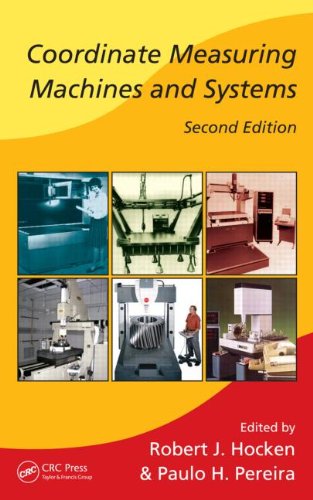 Coordinate Measuring Machines And Systems Second Edition 2nd Edition Robert J Hocken