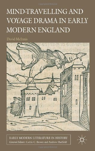 Mindtravelling And Voyage Drama In Early Modern England David Mcinnis