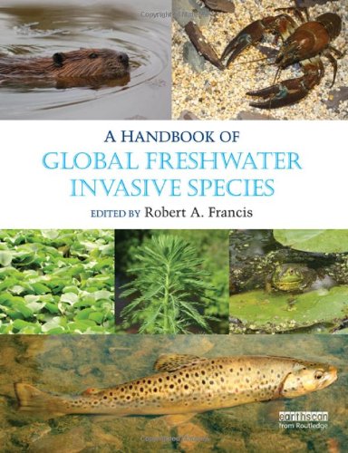 A Handbook Of Global Freshwater Invasive Species Robert A Francis
