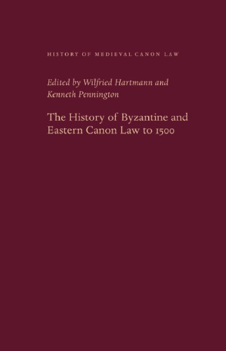 The History Of Byzantine And Eastern Canon Law To 1500 Wilfried Hartmann