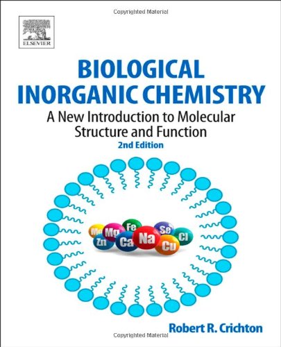 Biological Inorganic Chemistry Second Edition A New Introduction To Molecular Structure And Function 2nd Edition Robert Crichton