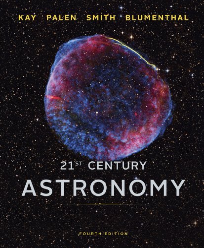 21st Century Astronomy Full Fourth Edition Laura Kay Stacy Palen