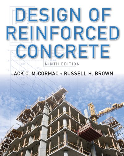 Design Of Reinforced Concrete 9th Edition Jack C Mccormac Russell H Brown
