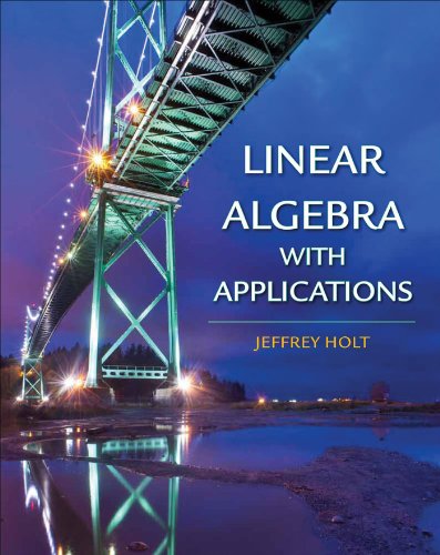 Linear Algebra With Applications First Edition Jeffrey Holt