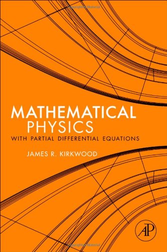 Mathematical Physics With Partial Differential Equations 1st Edition James Kirkwood