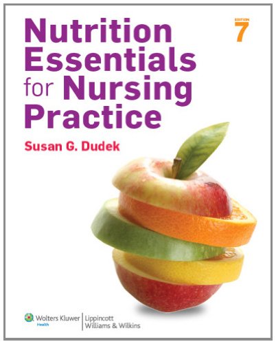 Nutrition Essentials For Nursing Practice Seventh North American Edition Susan G Dudek Rd Bs