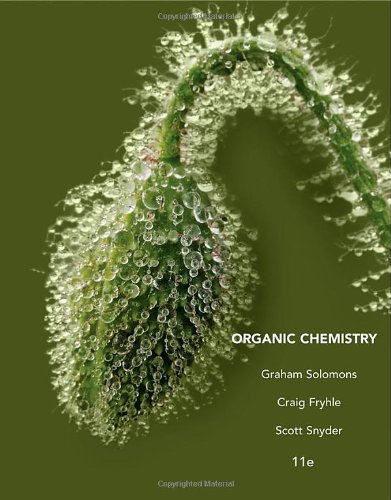 Organic Chemistry 11th Edition T W Graham Solomons Craig B Fryhle