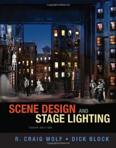 Scene Design And Stage Lighting 10th Edition R Craig Wolf Dick Block