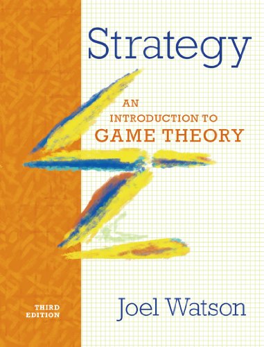 Strategy An Introduction To Game Theory Third Edition Joel Watson
