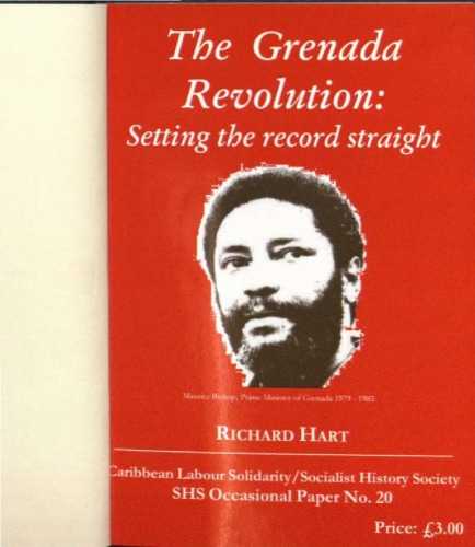 The Grenada Revolution Setting The Record Straight Richard Hart