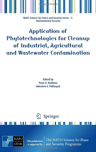 Application Of Phytotechnologies For Cleanup Of Industrial Agricultural And Wastewater Contamination Peter A Kulakow