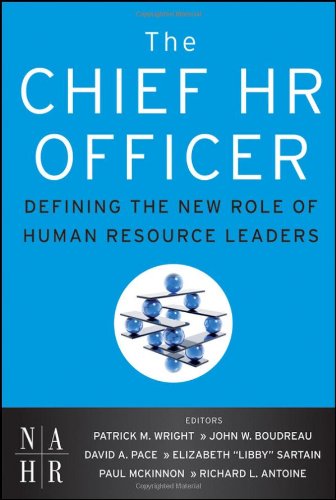 The Chief Hr Officer Defining The New Role Of Human Resource Leaders Patrick M Wright