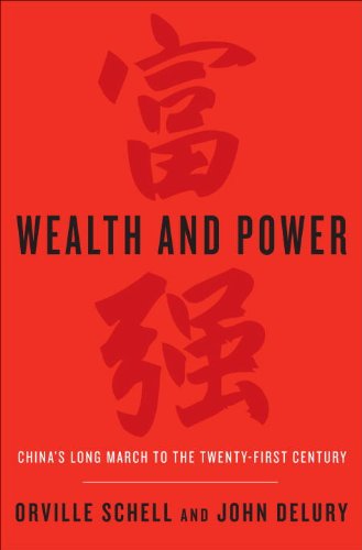 Wealth And Power Chinas Long March To The Twentyfirst Century Orville Schell