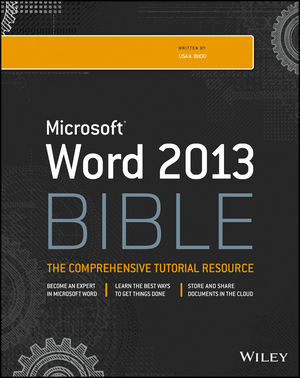 Microsoft Word 2013 Bible 4th Edition Lisa A Bucki