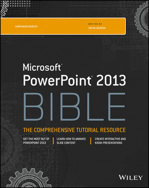 Microsoft Powerpoint 2013 Bible 4th Edition Faithe Wempen