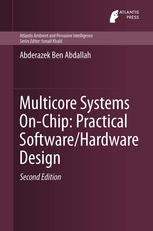 Multicore Systems Onchip Practical Softwarehardware Design 2nd Edition 1st Edition Abderazek Ben Abdallah Auth