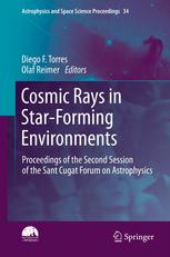 Cosmic Rays In Starforming Environments Proceedings Of The Second Session Of The Sant Cugat Forum On Astrophysics 1st Edition Thierry Montmerle Auth