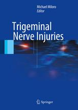 Trigeminal Nerve Injuries 1st Edition Michael Miloro Ed