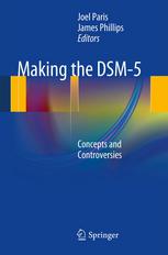 Making The Dsm5 Concepts And Controversies 1st Edition Edward Shorter