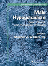 Male Hypogonadism Basic Clinical And Therapeutic Principles 1st Edition Stephen J Winters Md