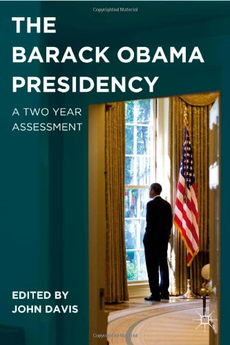 The Barack Obama Presidency A Two Year Assessment 1st Edition John Davis
