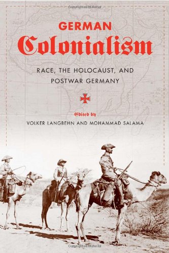 German Colonialism Race The Holocaust And Postwar Germany Volker Langbehn