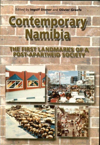 Contemporary Namibia The First Landmarks Of A Postapartheid Society Edited By Ingolf Diener And Olivier Graefe