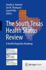 The South Texas Health Status Review A Health Disparities Roadmap 1st Edition Amelie G Ramirez
