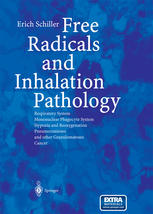 Free Radicals And Inhalation Pathology Respiratory System Mononuclear Phagocyte System Hypoxia And Reoxygenation Pneumoconioses And Other Granulomatoses Cancer 1st Edition Dr Erich Schiller Auth