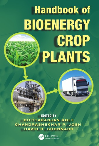 Handbook Of Bioenergy Crop Plants Chandrashekhar P Joshi Chittaranjan Kole David Shonnard