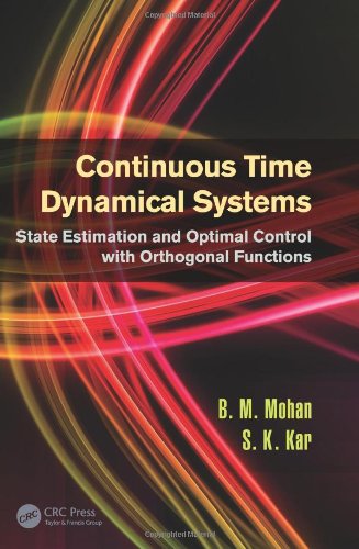 Continuous Time Dynamical Systems State Estimation And Optimal Control With Orthogonal Functions Bm Mohan
