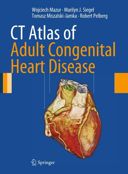 Ct Atlas Of Adult Congenital Heart Disease 1st Edition Wojciech Mazur