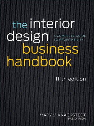 The Interior Design Business Handbook A Complete Guide To Profitability 5th Edition Mary V Knackstedt