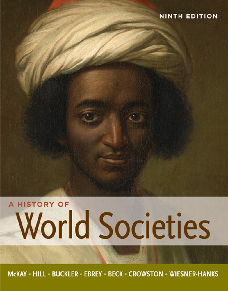 A History Of World Societies Combined Volume 9th Edition John P Mckay