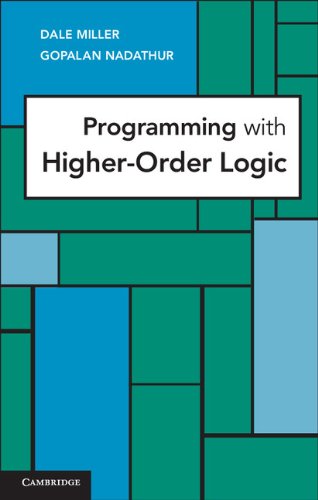 Programming With Higherorder Logic Dale Miller Gopalan Nadathur