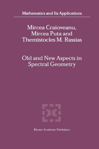 Old And New Aspects In Spectral Geometry Softcover Reprint Of Hardcover 1st Ed 2001 Me Craioveanu